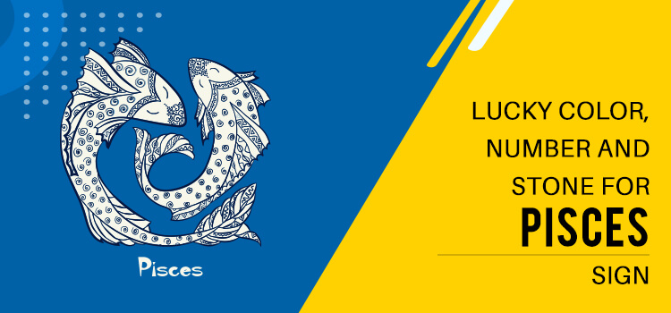 Pisces Lucky Color Pisces Lucky Number Pisces Lucky Stone 2020