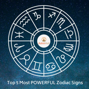 Top 5 Most POWERFUL Zodiac Signs - Hindu Festivals Online